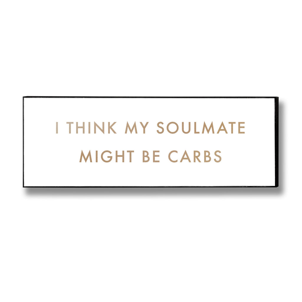 Carbs Soulmate Funny White Wall Plaque - TBI